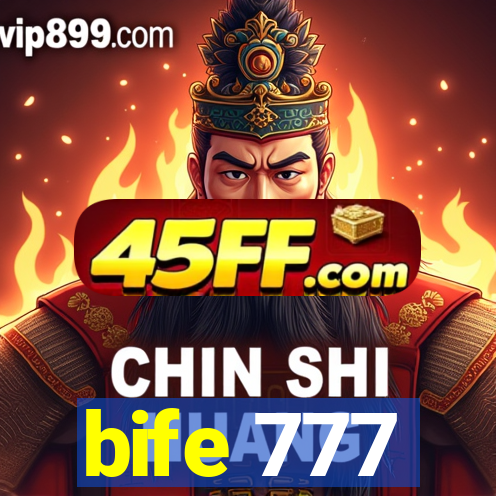 bife 777